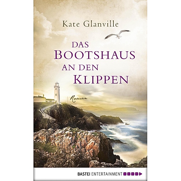 Luebbe Digital Ebook: Das Bootshaus an den Klippen, Kate Glanville