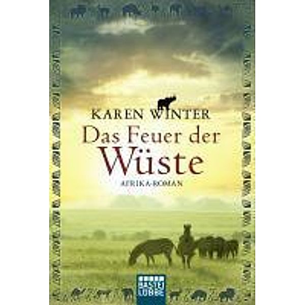 Luebbe Digital Ebook: Das Feuer der Wüste, Karen Winter