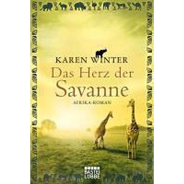 Luebbe Digital Ebook: Das Herz der Savanne, Karen Winter