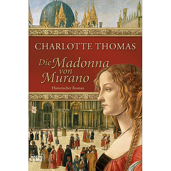 Luebbe Digital Ebook: Die Madonna von Murano, Charlotte Thomas