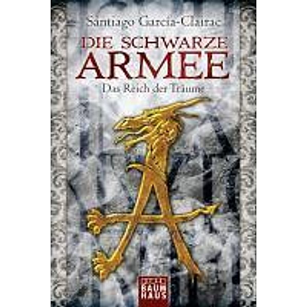 Luebbe Digital Ebook: Die Schwarze Armee - Das Reich der Träume, Santiago García-Clairac