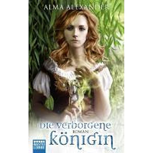 Luebbe Digital Ebook: Die verborgene Königin, Alma Alexander