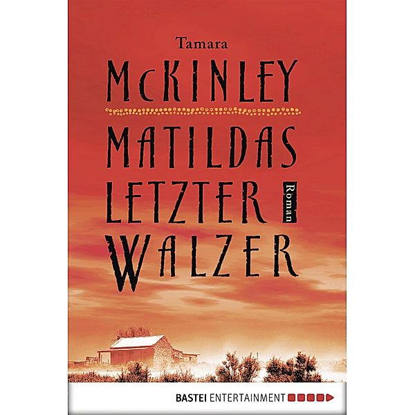 Luebbe Digital Ebook: Matildas letzter Walzer, Tamara McKinley