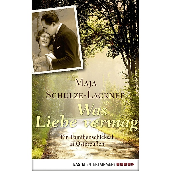 Luebbe Digital Ebook: Was Liebe vermag, Maja Schulze-Lackner