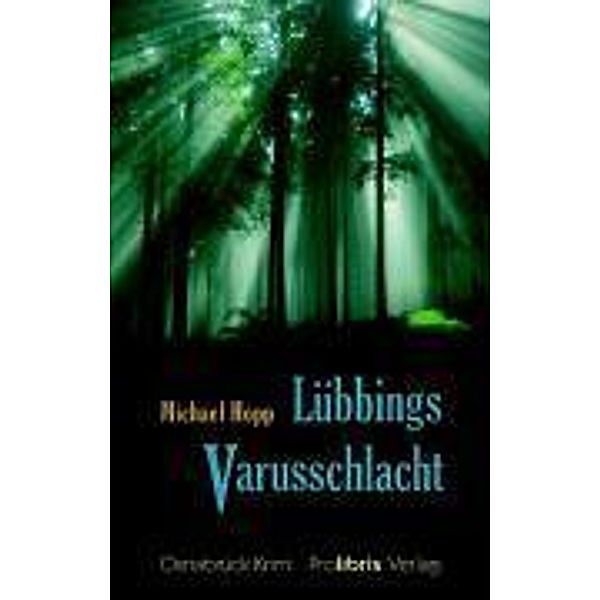 Lübbings Varusschlacht, Michael Hopp