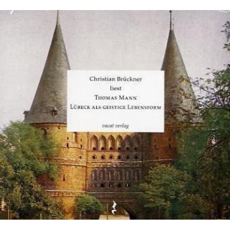 Lübeck Als Geistige Lebensform, 1 Audio-Cd - Thomas Mann (Hörbuch) - Reise