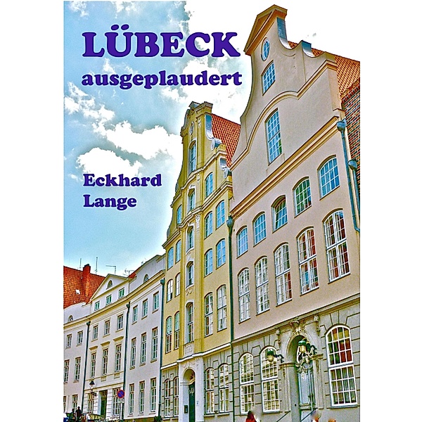 Lübeck - ausgeplaudert, Eckhard Lange