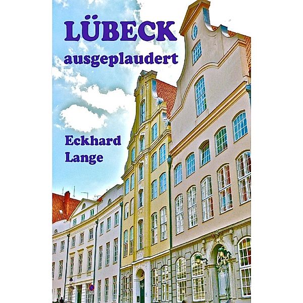 Lübeck ausgeplaudert, Eckhard Lange