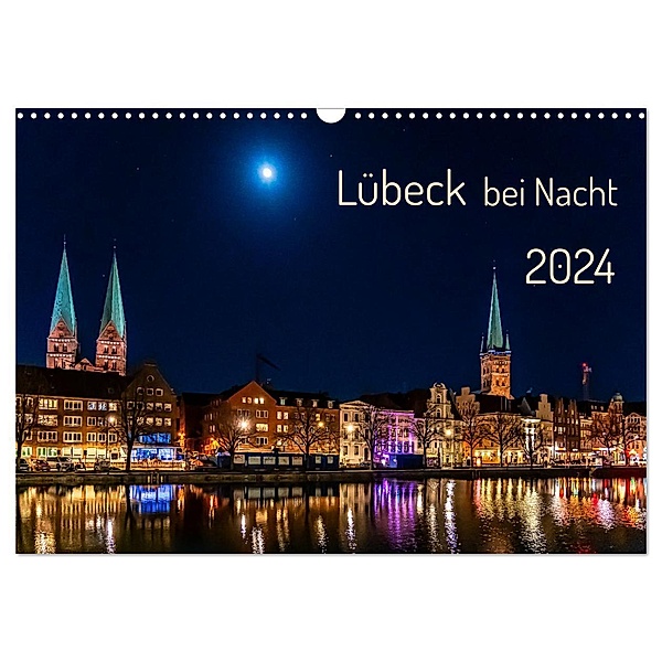 Lübeck bei Nacht (Wandkalender 2024 DIN A3 quer), CALVENDO Monatskalender, Solveig Rogalski