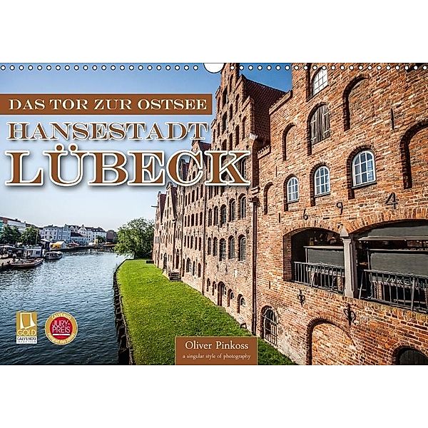 Lübeck - Das Tor zur Ostsee (Wandkalender 2017 DIN A3 quer), Oliver Pinkoss