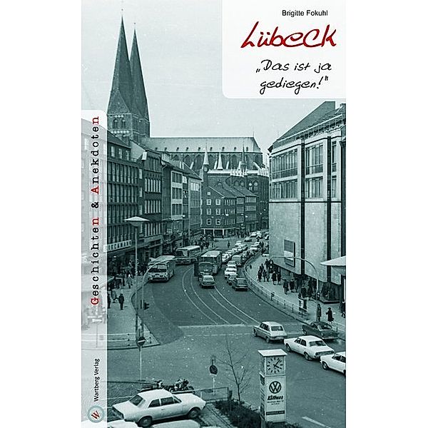 Lübeck - Geschichten und Anekdoten, Brigitte Fokuhl