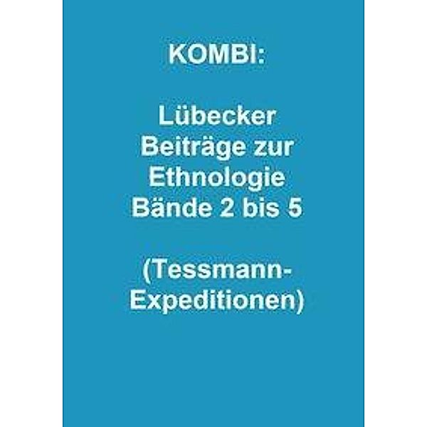 Lübecker Beiträge zur Ethnologie Bände 2 bis 5/4 Bde.