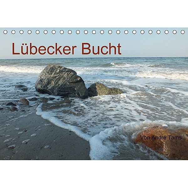Lübecker Bucht (Tischkalender 2018 DIN A5 quer) Dieser erfolgreiche Kalender wurde dieses Jahr mit gleichen Bildern und, André Tams