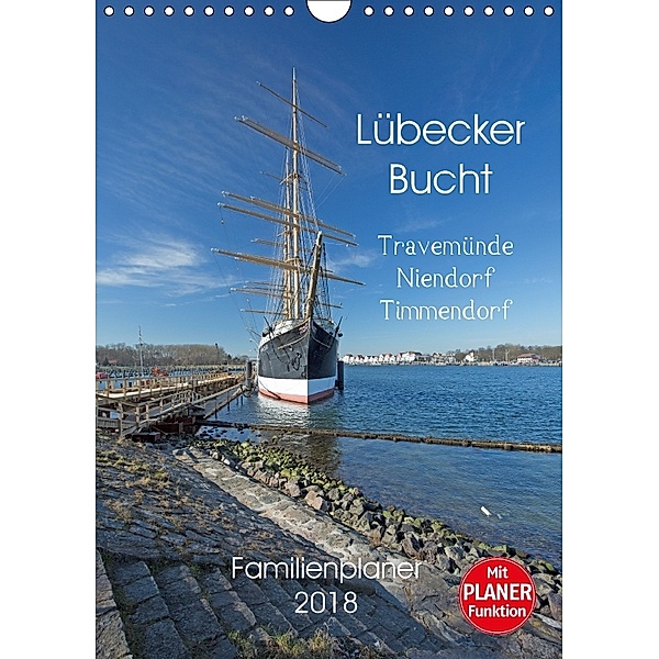 Lübecker Bucht. Travemünde - Niendorf - Timmendorf (Wandkalender 2018 DIN A4 hoch) Dieser erfolgreiche Kalender wurde di, Andrea Potratz