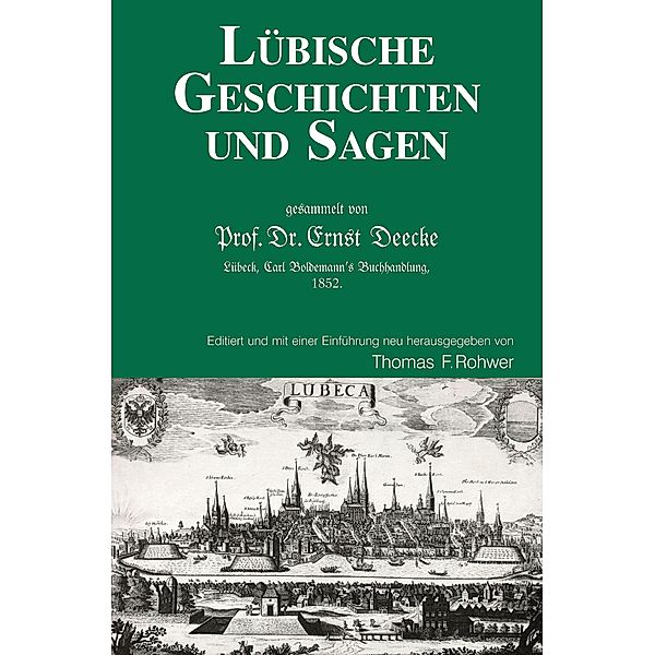 Lübische Geschichten und Sagen / Die Maritime Bibliothek Bd.16, Thomas F. Rohwer (Hrsg.