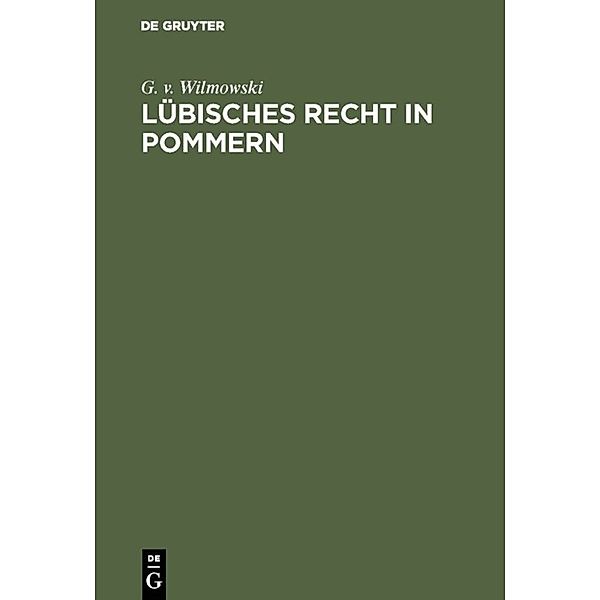 Lübisches Recht in Pommern, G. v. Wilmowski