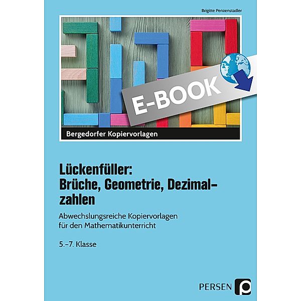 Lückenfüller: Brüche, Geometrie, Dezimalzahlen, Brigitte Penzenstadler