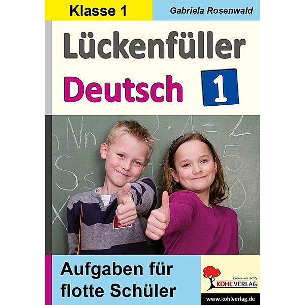 Lückenfüller Deutsch / Klasse 1, Gabriela Rosenwald