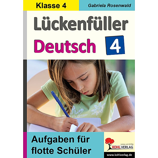 Lückenfüller Deutsch / Lückenfüller Deutsch / Klasse 4, Gabriela Rosenwald