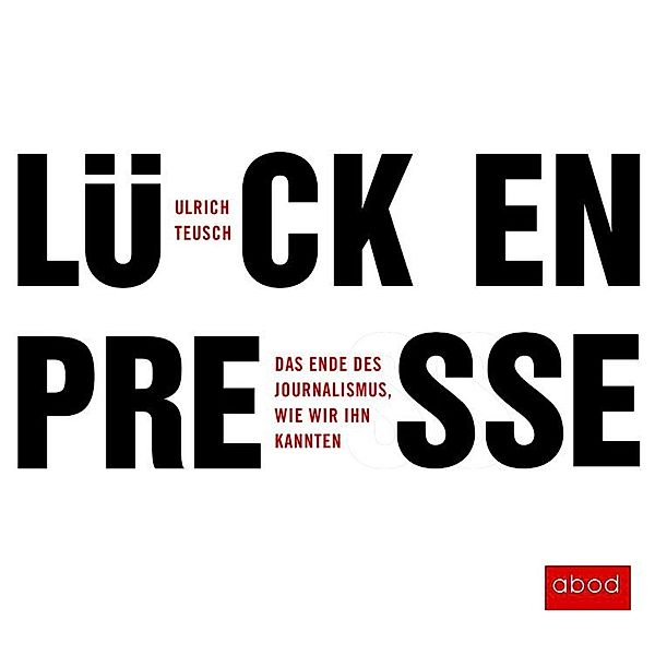 Lückenpresse,1 Audio-CD, Ulrich Teusch