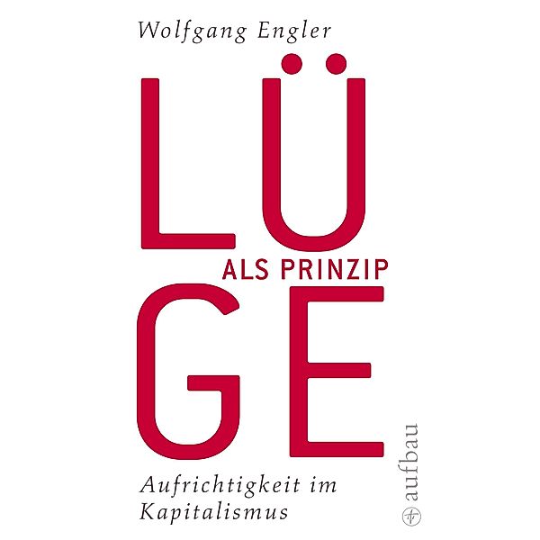 Lüge als Prinzip, Wolfgang Engler