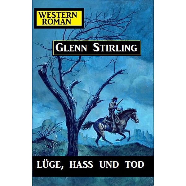 Lüge, Hass und Tod, Glenn Stirling