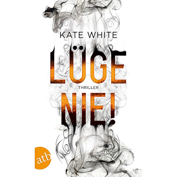 Lüge nie!, Kate White