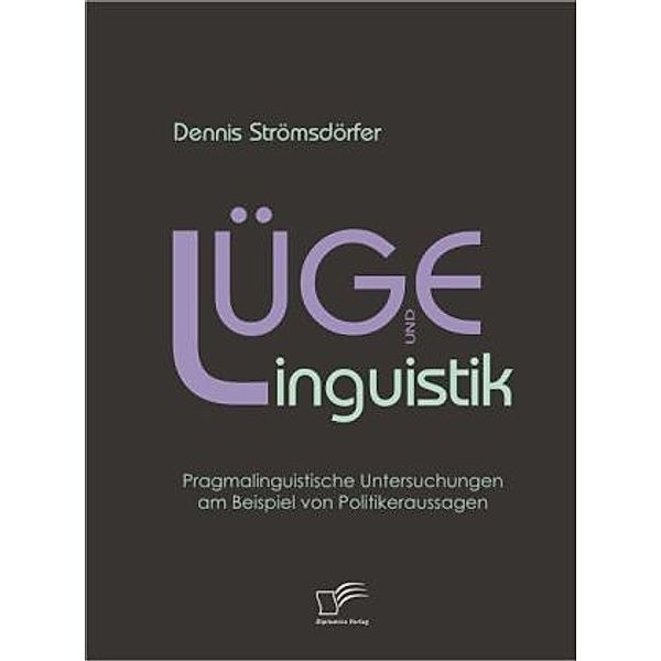 Lüge und Linguistik, Dennis Strömsdörfer