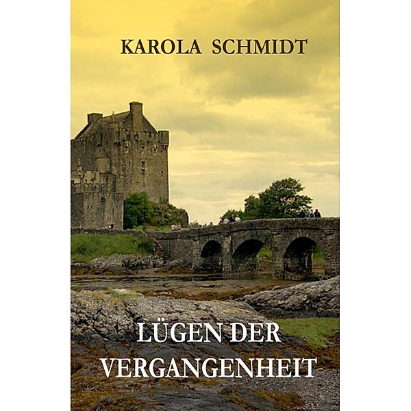 Lügen der Vergangenheit, Karola Schmidt