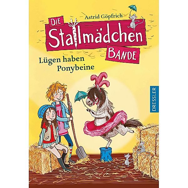 Lügen haben Ponybeine / Die Stallmädchenbande Bd.1, Astrid Göpfrich