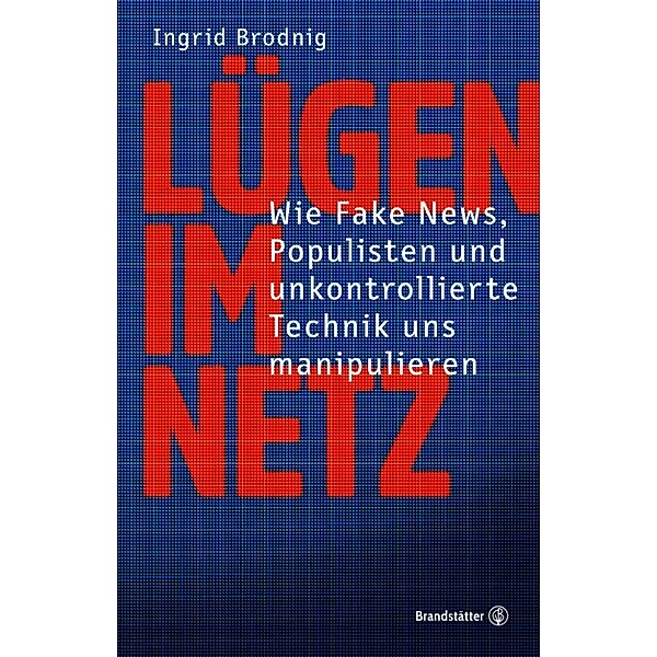 Lügen im Netz, Ingrid Brodnig