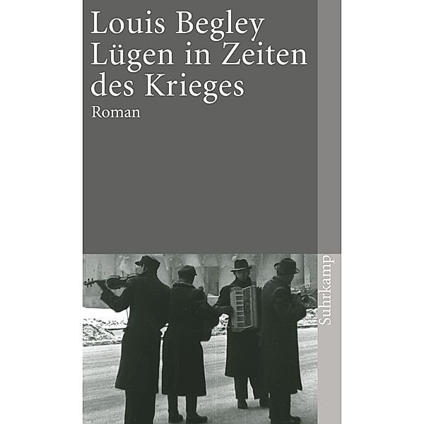 Lügen in Zeiten des Krieges, Louis Begley