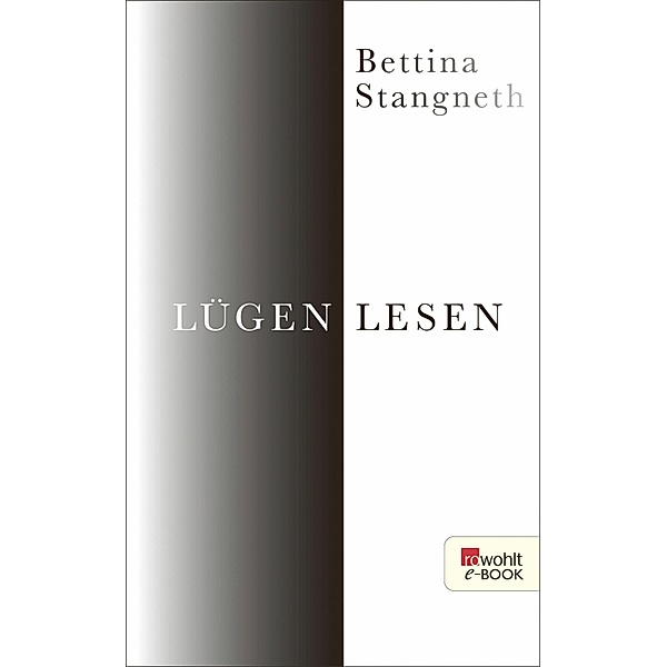 Lügen lesen, Bettina Stangneth
