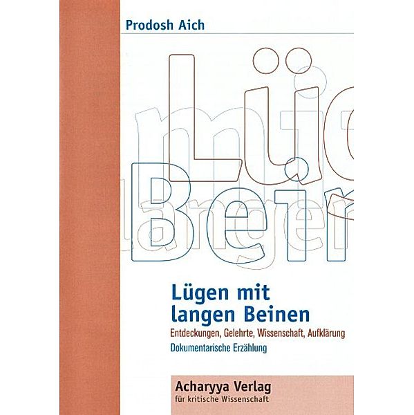 Lügen mit langen Beinen, Prodosh Aich