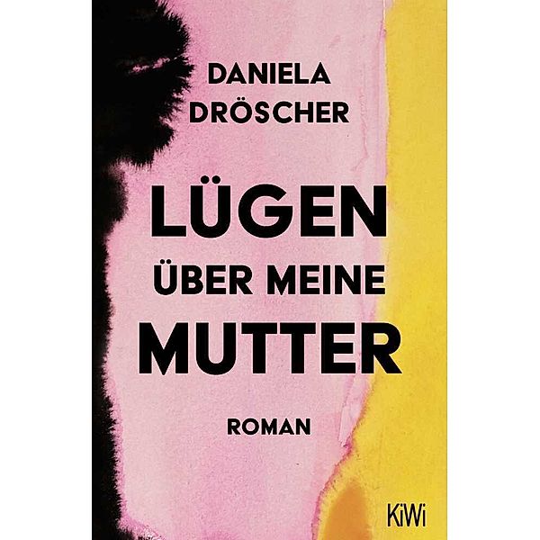 Lügen über meine Mutter, Daniela Dröscher