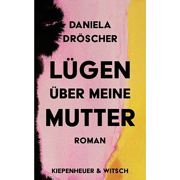 Lügen über meine Mutter, Daniela Dröscher