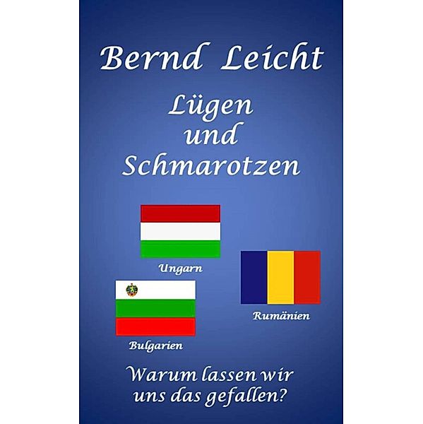 Lügen und Schmarotzen, Bernd Leicht