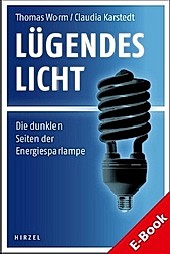 Lügendes Licht - eBook - Thomas Worm, Claudia Karstedt,