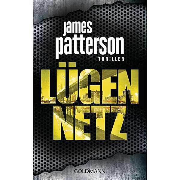 Lügennetz, James Patterson, Michael Ledwidge