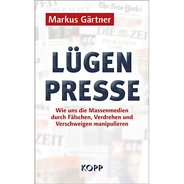 Lügenpresse, Markus Gärtner