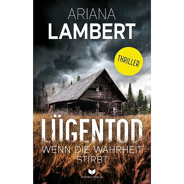 Lügentod - Wenn die Wahrheit stirbt: Thriller, Ariana Lambert