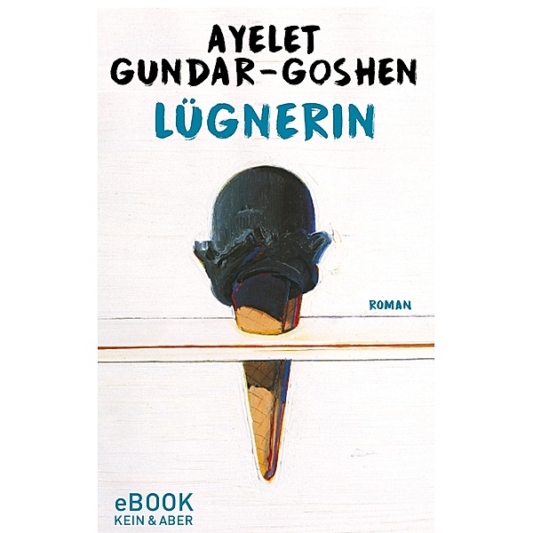 Lügnerin, Ayelet Gundar-Goshen