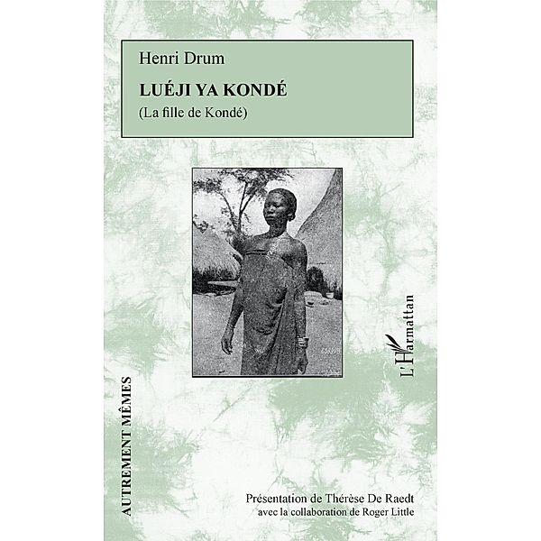 Luéji ya Kondé, Drum Henri Drum