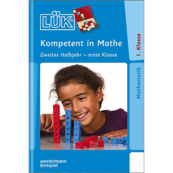LÜK: Kompetent in Mathe, Zweites Halbjahr - erste Klasse, Marco Bettner, Heiner Müller, Erik Dinges