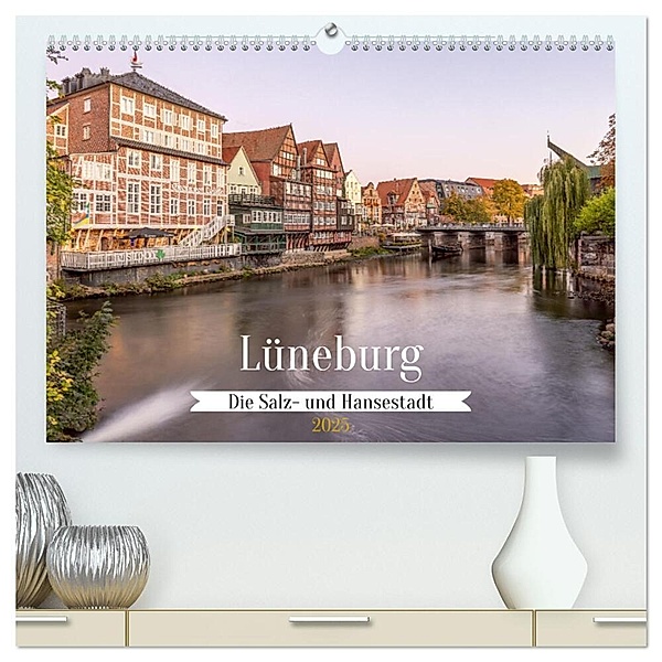 Lüneburg - Die Salz- und Hansestadt (hochwertiger Premium Wandkalender 2025 DIN A2 quer), Kunstdruck in Hochglanz, Calvendo, AkremaFotoArt