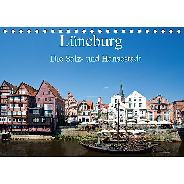 Lüneburg - Die Salz- und Hansestadt (Tischkalender 2019 DIN A5 quer), Akrema-Photography