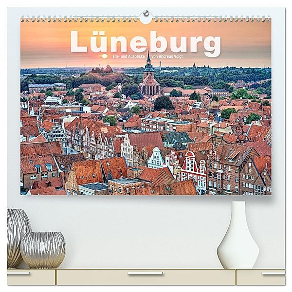 LÜNEBURG Ein- und Ausblicke von Andreas Voigt (hochwertiger Premium Wandkalender 2025 DIN A2 quer), Kunstdruck in Hochglanz, Calvendo, Andreas Voigt