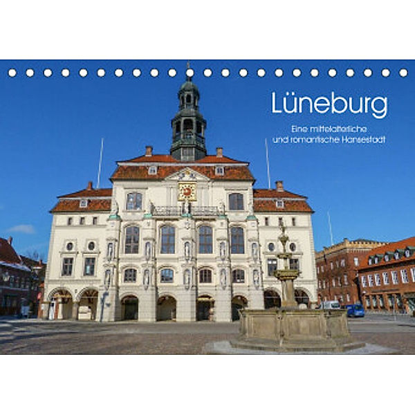 Lüneburg - Eine mittelalterliche und romantische Hansestadt (Tischkalender 2023 DIN A5 quer), Heike Nack