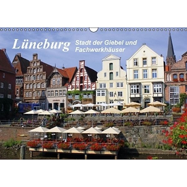 Lüneburg - Stadt der Giebel und Fachwerkhäuser (Wandkalender 2016 DIN A3 quer), lothar reupert