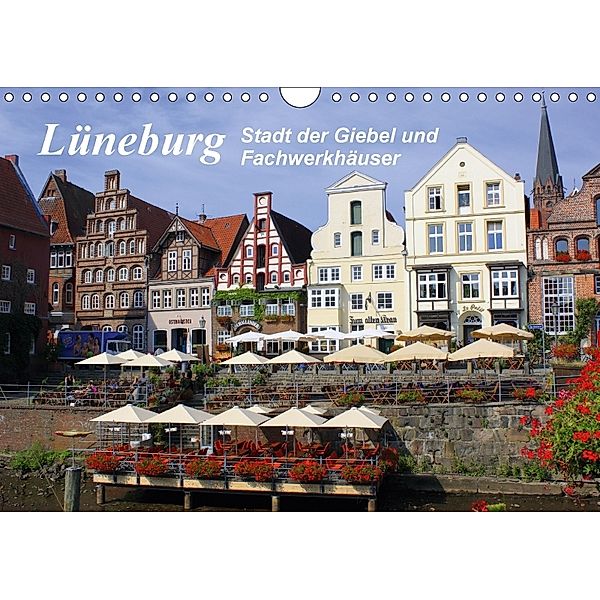 Lüneburg - Stadt der Giebel und Fachwerkhäuser (Wandkalender 2018 DIN A4 quer), Lothar Reupert